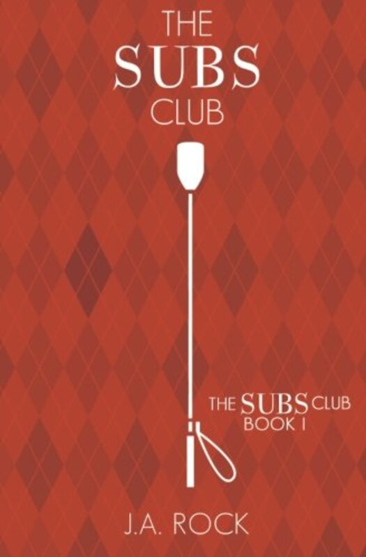 Book cover for "The Subs Club" by JA Rock