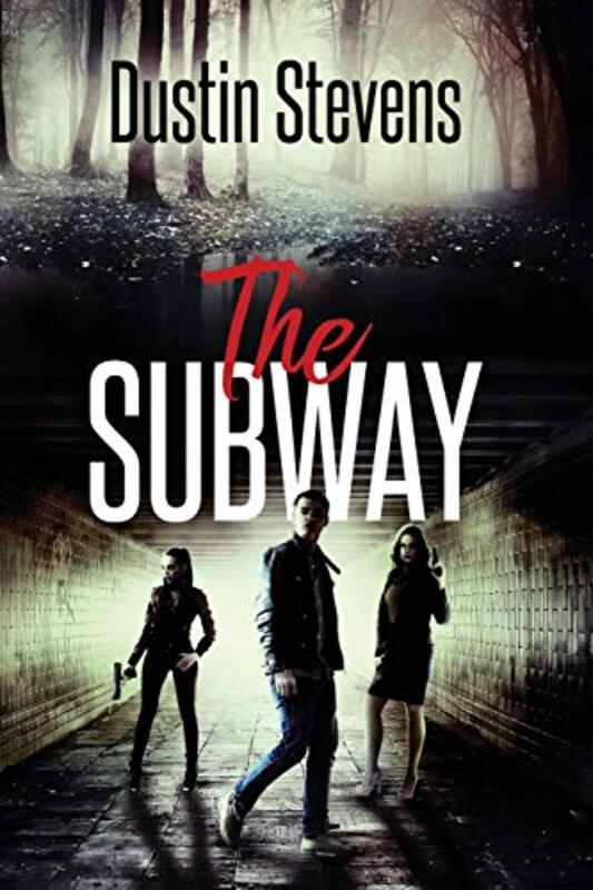 Book cover for "The Subway" by Dustin Stevens