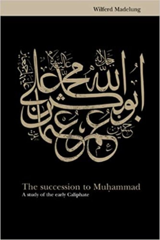 Book cover for "The Succession to Muhammad" by Wilferd Madelung
