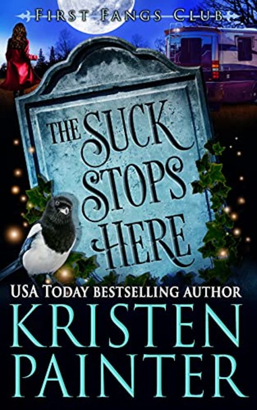 Book cover for "The Suck Stops Here" by Kristen Painter