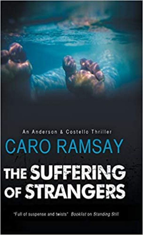 Book cover for "The Suffering of Strangers" by Caro Ramsay