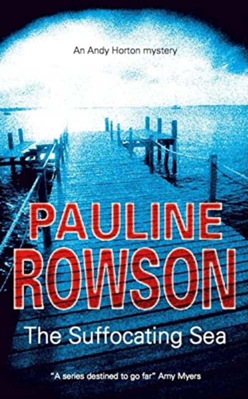 Book cover for "The Suffocating Sea / The Horsea Marina Murders" by Pauline Rowson