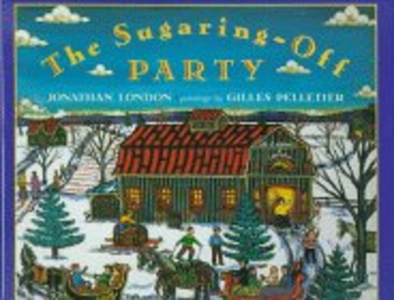 Book cover for "The Sugaring-Off Party" by Jonathan London