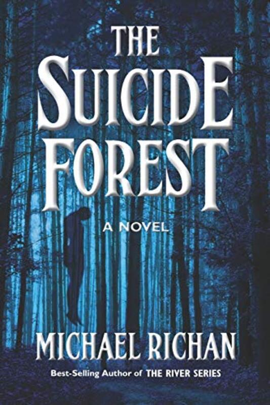 Book cover for "The Suicide Forest" by Michael Richan