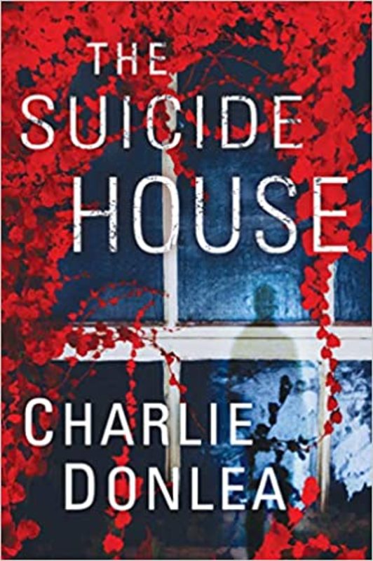 Book cover for "The Suicide House" by Charlie Donlea