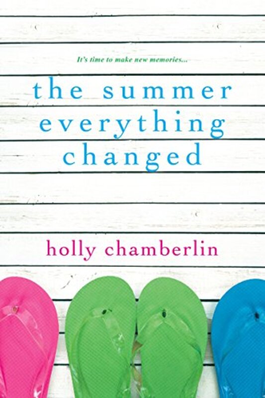 Book cover for "The Summer Everything Changed" by Holly Chamberlin
