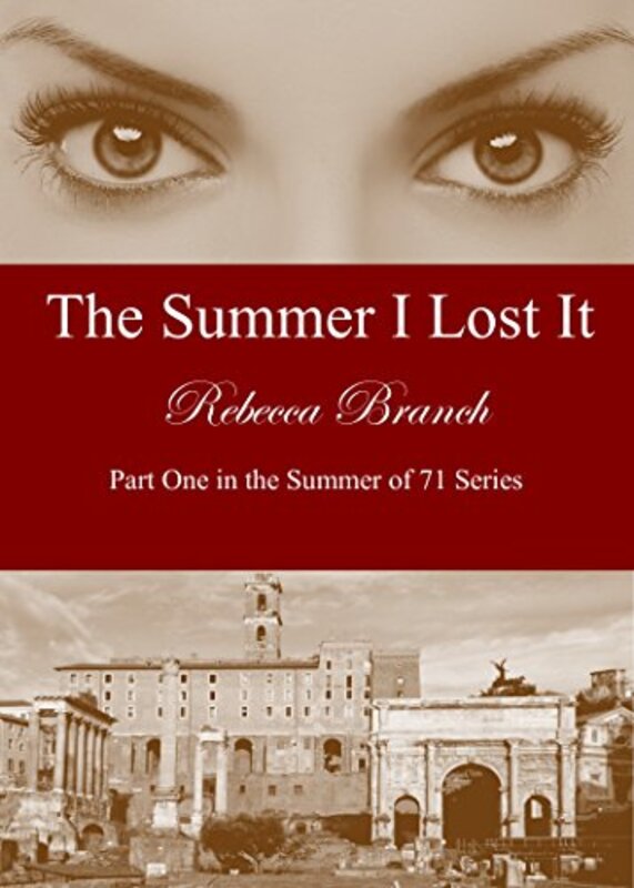 Book cover for "The Summer I Lost It" by Rebecca Branch