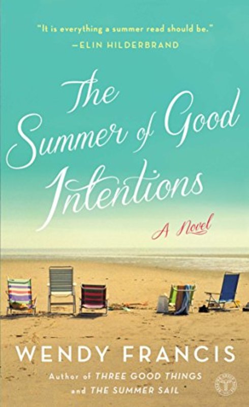 Book cover for "The Summer of Good Intentions" by Wendy Francis
