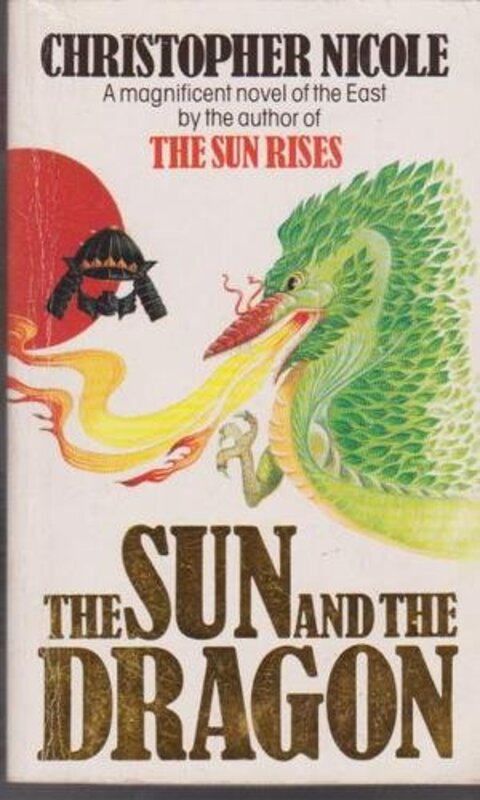 Book cover for "The Sun and the Dragon" by Christopher Nicole