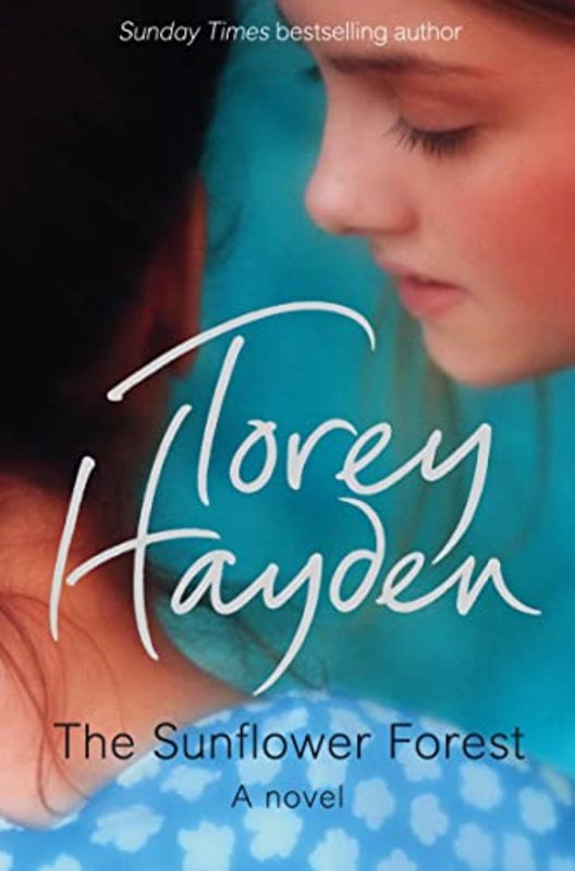 Book cover for "The Sunflower Forest" by Torey Hayden