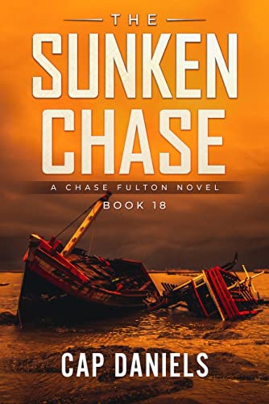Book cover for "The Sunken Chase" by Cap Daniels