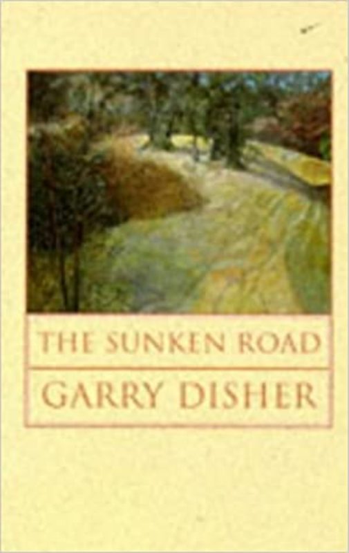 Book cover for "The Sunken Road" by Garry Disher