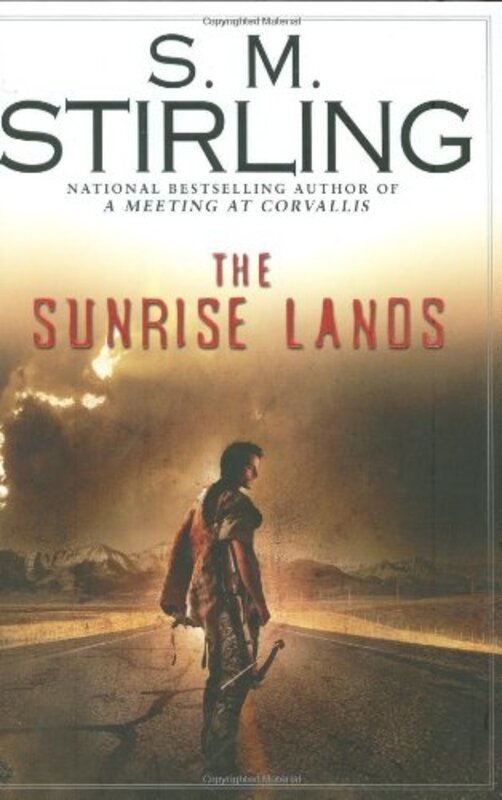 Book cover for "The Sunrise Lands" by SM Stirling