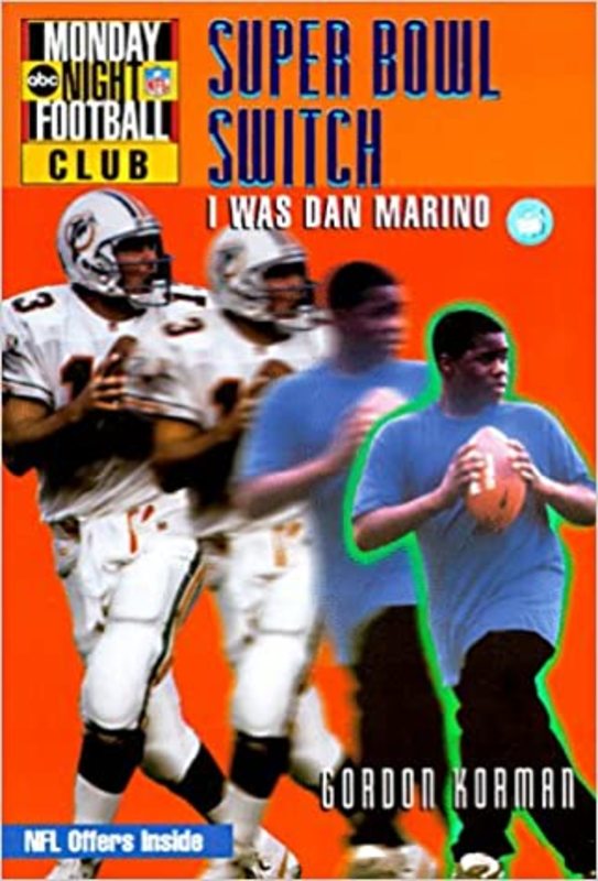 Book cover for "The Super Bowl Switch: I Was Dan Marino" by Gordon Korman