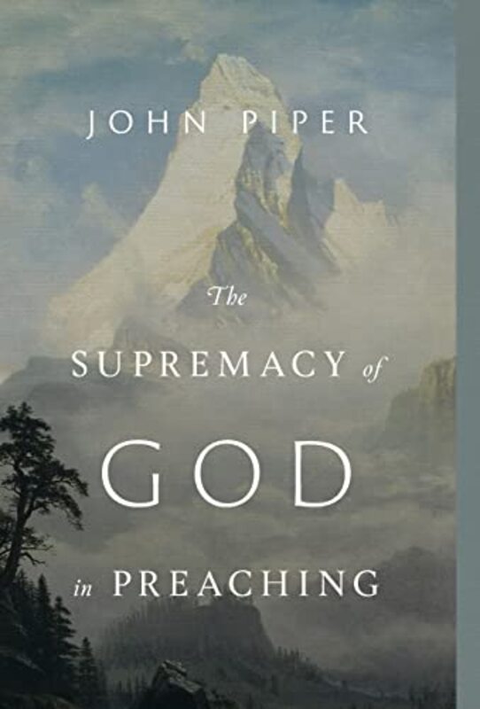 Book cover for "The Supremacy of God in Preaching"