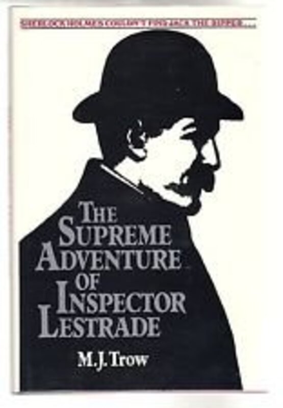 Book cover for "The Supreme Adventure of Inspector Lestrade" by MJ Trow