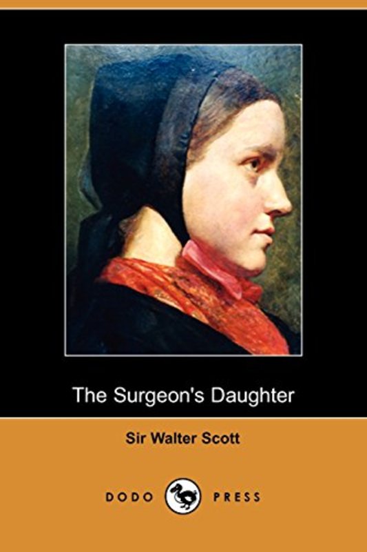 Book cover for "The Surgeon's Daughter" by Sir Walter Scott