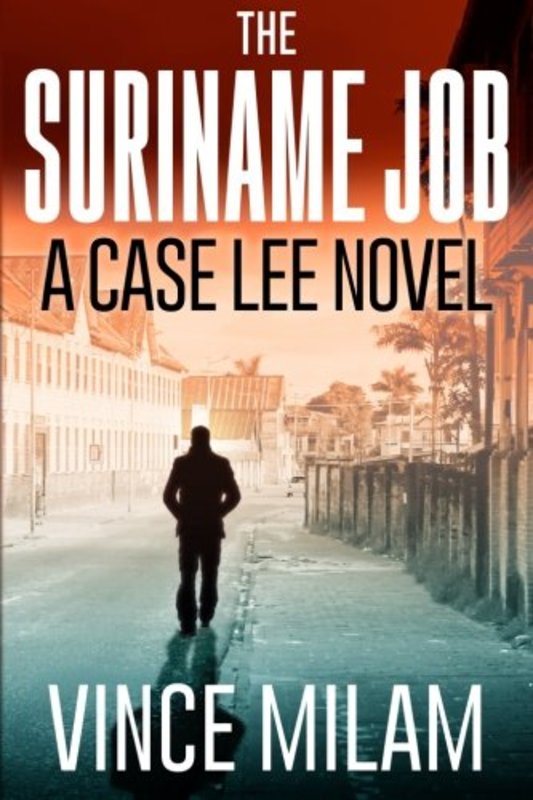 Book cover for "The Suriname Job" by Vince Milam