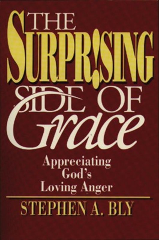 Book cover for "The Surprising Side of Grace" by Stephen Bly