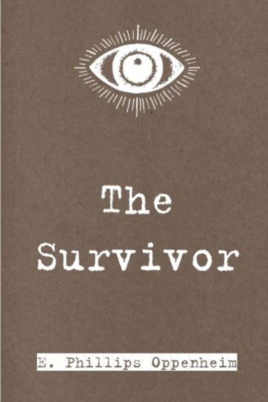 Book cover for "The Survivor" by E Phillips Oppenheim