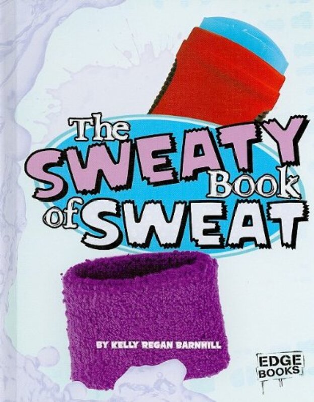 Book cover for "The Sweaty Book of Sweat" by Kelly Barnhill