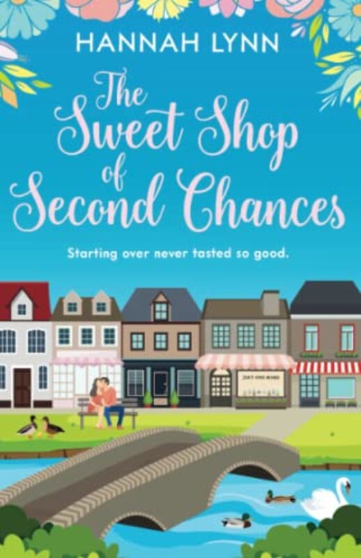 Book cover for "The Sweet Shop of Second Chances" by Hannah M Lynn