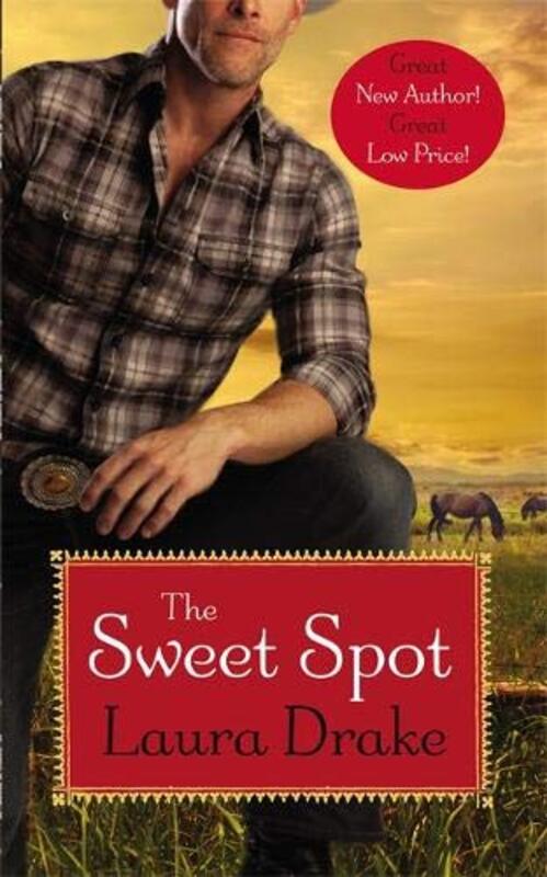 Book cover for "The Sweet Spot" by Laura Drake