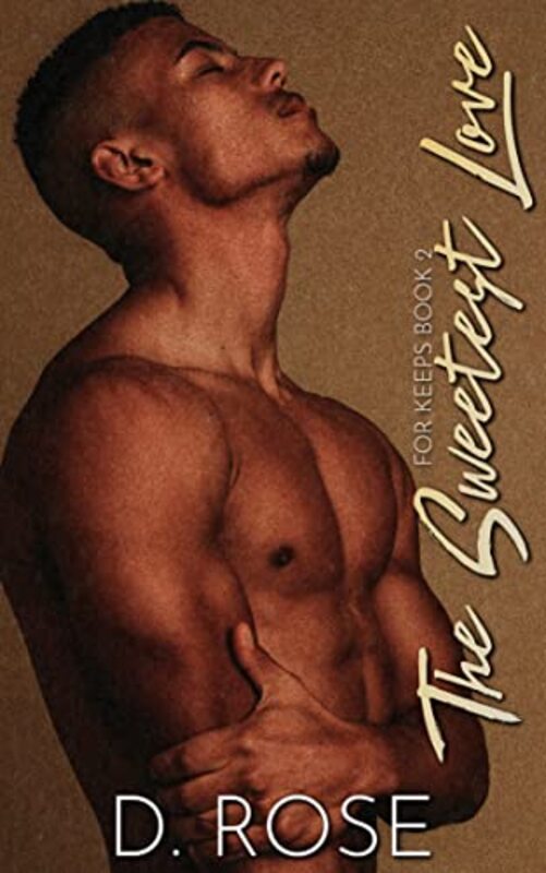 Book cover for "The Sweetest Love" by D Rose