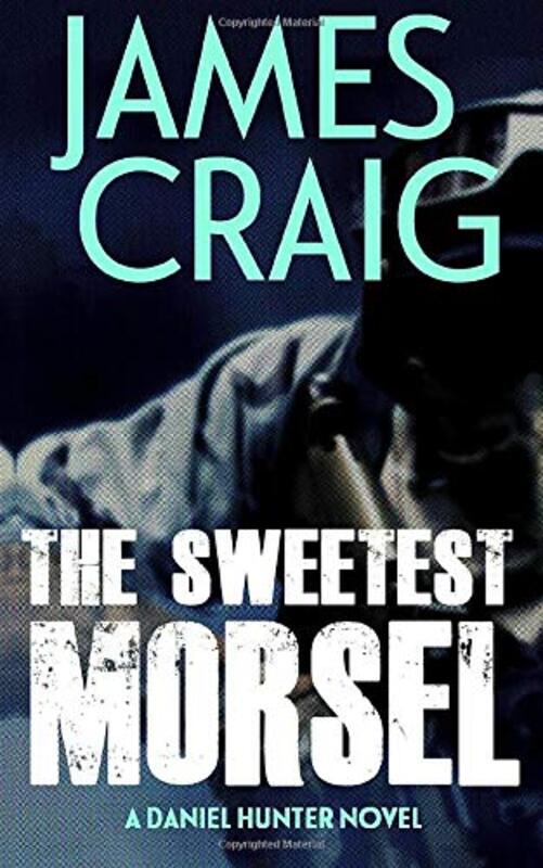 Book cover for "The Sweetest Morsel" by James Craig