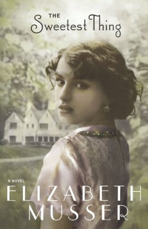 Book cover for "The Sweetest Thing" by Elizabeth Musser