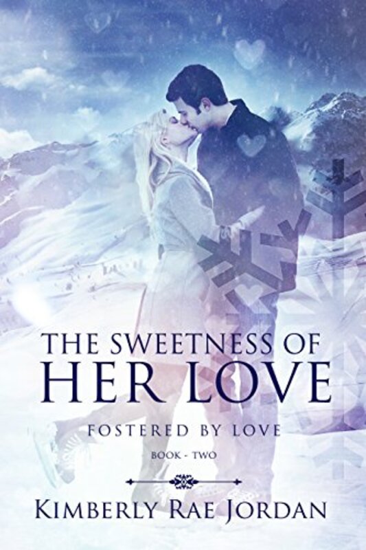 Book cover for "The Sweetness of Her Love" by Kimberly Rae Jordan