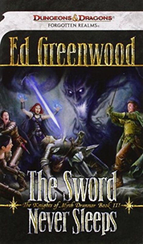 Book cover for "The Sword Never Sleeps" by Ed Greenwood