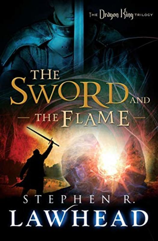 Book cover for "The Sword and the Flame" by Stephen R Lawhead
