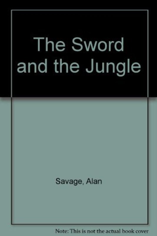 Book cover for "The Sword and the Jungle" by Christopher Nicole