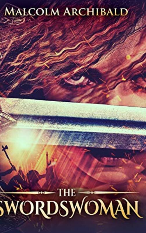 Book cover for "The Swordswoman" by Malcolm Archibald