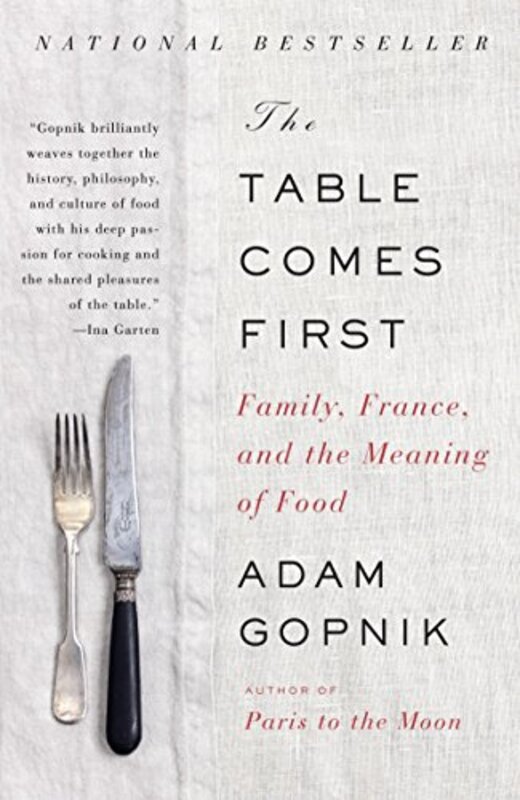 Book cover for "The Table Comes First" by Adam Gopnik