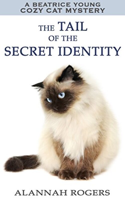 Book cover for "The Tail of the Secret Identity" by Alannah Rogers