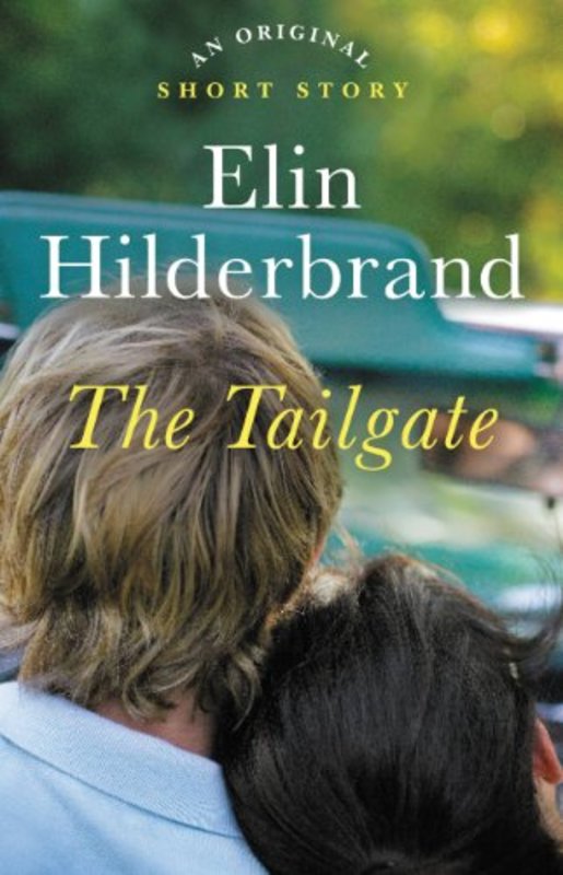 Book cover for "The Tailgate" by Elin Hilderbrand