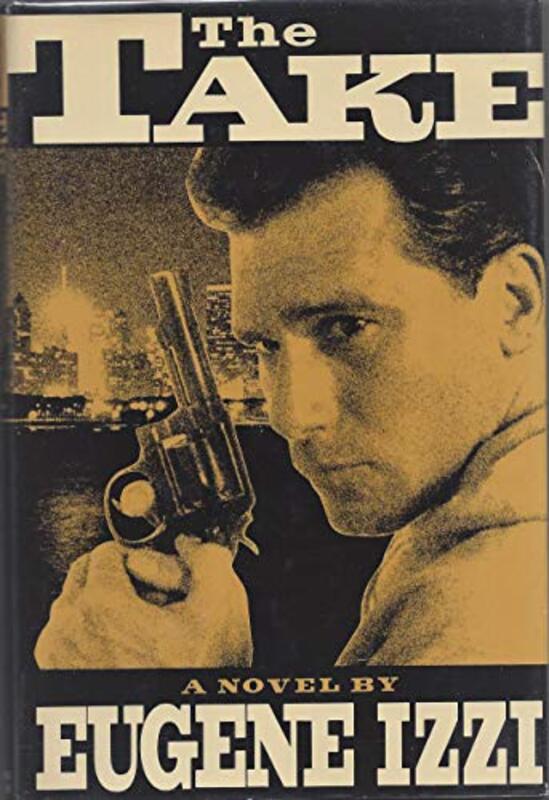 Book cover for "The Take" by Eugene Izzi