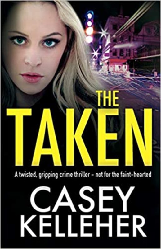 Book cover for "The Taken" by Casey Kelleher