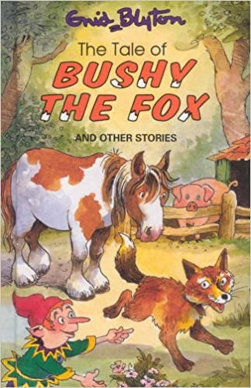 Book cover for "The Tale of Bushy the Fox And Other Stories" by Enid Blyton