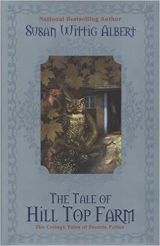 Book cover for "The Tale of Hill Top Farm" by Susan Wittig Albert