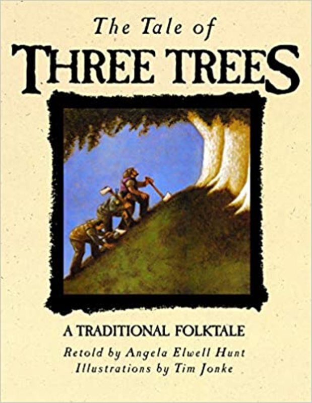 Book cover for "The Tale of Three Trees" by Angela Elwell Hunt