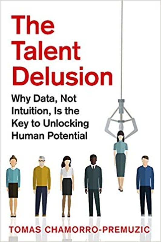 Book cover for "The Talent Delusion" by Tomas Chamorro-Premuzic