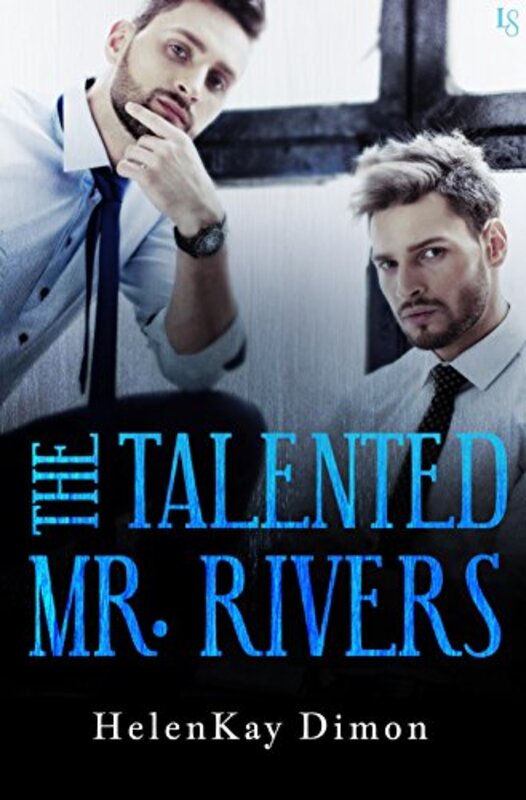 Book cover for "The Talented Mr. Rivers" by HelenKay Dimon