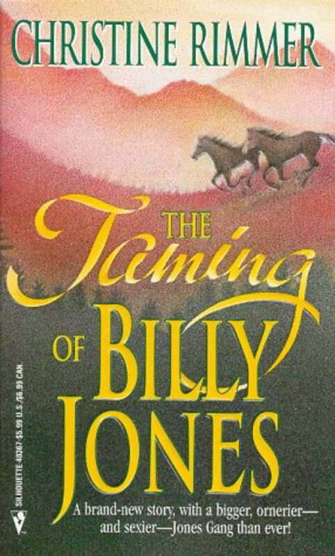Book cover for "The Taming of Billy Jones" by Christine Rimmer