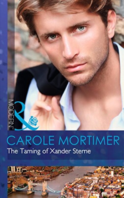 Book cover for "The Taming of Xander Sterne" by Carole Mortimer