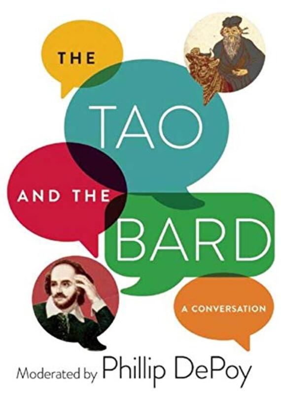 Book cover for "The Tao and the Bard" by Phillip DePoy