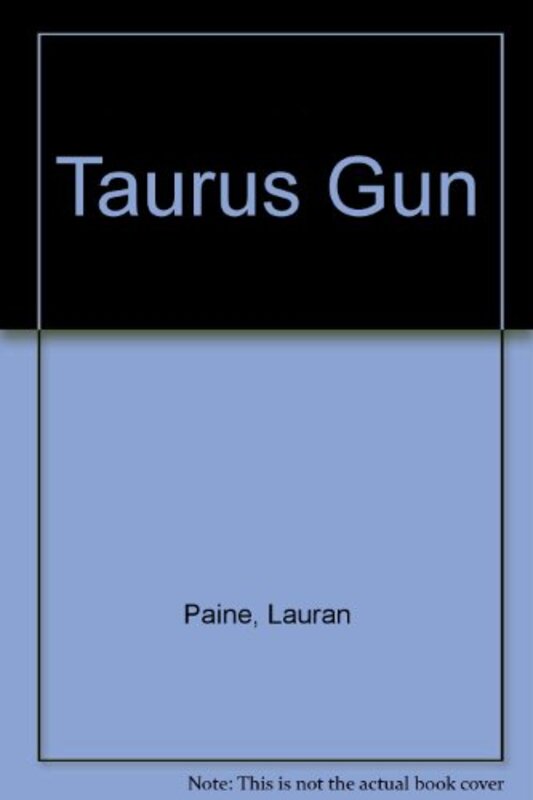 Book cover for "The Taurus Gun" by Lauran Paine