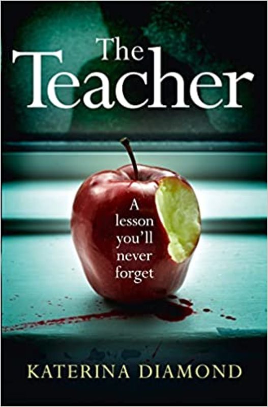 Book cover for "The Teacher" by Katerina Diamond